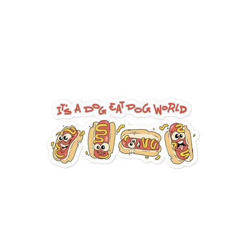 Dog Eat Dog Sticker